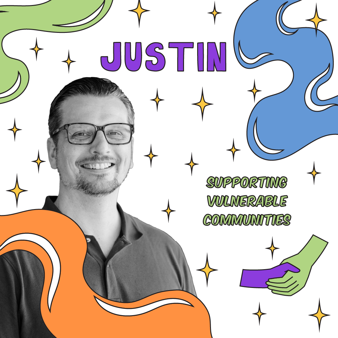 Portrait of Justin smiling with colorful abstract shapes and the text ‘Supporting Vulnerable Communities’ on a white background with gold stars.